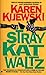 Stray Kat Waltz (Kat Colorado, #9) by Karen Kijewski