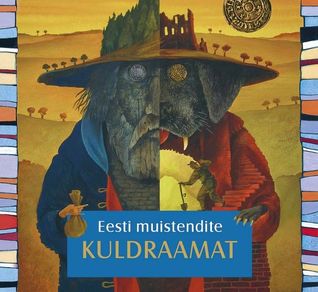 Eesti muistendite kuldraamat (Hardcover)