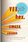 Vex, Hex, Smash, ...