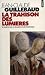 La Trahison Des Lumières: Enquête Sur Le Désarroi Contemporain