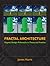 Fractal Architecture: Organic Design Philosophy in Theory and Practice