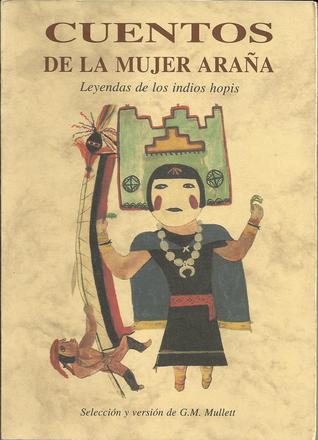 Cuentos de La Mujer Araña. Leyendas de los indios hopis. (Paperback)