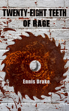 Twenty-Eight Teeth of Rage (Paperback)