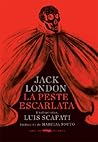 La peste escarlata by Jack London