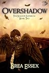 Overshadow (The Shadow Imperium #2) Overshadow (The Shadow Imperium #2)