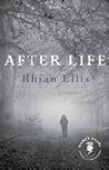 After Life by Rhian Ellis