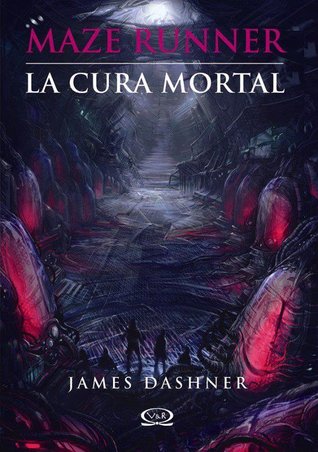 Portada de La cura mortal, de James Dashner