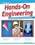 Hands-on Engineering, For Grades 4-7: Real-world Projects for the Classroom
