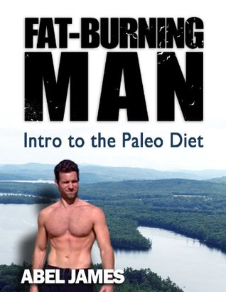 Fat-Burning Man: Intro to the Paleo Diet (Kindle Edition)