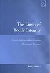 The Limits of Bodily Integrity: Abortion, Adultery, and Rape Legislation in Comparative Perspective (Law, Justice and Power)