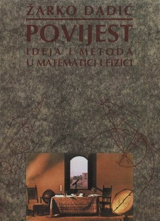 Povijest Ideja i Metoda u Matematici i Fizici (Hardcover)