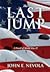 The Last Jump by John E. Nevola The Last Jump by John E. Nevola