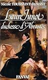 Laure Junot, duchesse d'Abrantès (French Edition)