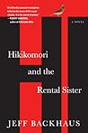 Hikikomori and the Rental Sister by Jeff Backhaus