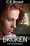Broken by C.K. Bryant