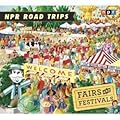 NPR Road Trips Fairs and Festivals