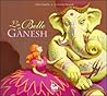 La Belle et Ganesh by La Luciole Masquée La Belle et Ganesh by La Luciole Masquée