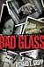 Bad Glass