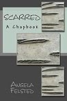 Scarred by Angela Felsted