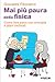 Mai più paura della fisica. Come fare pace con entropia e pia... by Giovanni Filocamo