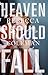Heaven Should Fall
