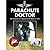 Parachute Doctor: The Memoi...
