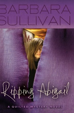 Ripping Abigail, a Quilted Mystery novel (Kindle Edition)