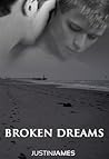 Broken Dreams by Justin    James