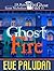Ghost Fire (The Ghost Files, #3)