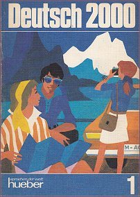 Deutsch 2000: Eine Einführung in die moderne Umgangssprache (Band#1)