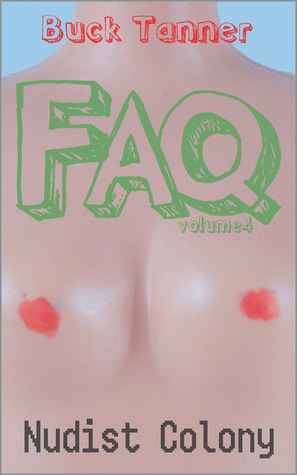 Nudist Colony (Buck Tanner's FAQs, #4)