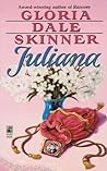 Juliana by Gloria Dale Skinner