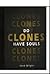 Do Clones Have Souls