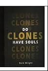 Do Clones Have Souls