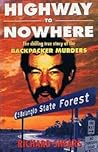 Highway to Nowhere: The Chilling True Story of the Backpacker Murders by Richard Shears