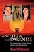 And Then the Darkness