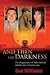 And Then the Darkness