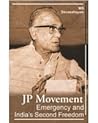 JP Movement Emergency and India's Second Freedom