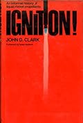 Ignition!: An informal history of liquid rocket propellants