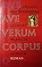 Ave verum corpus by Désanne van Brederode
