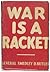 War is a Racket by Smedley D. Butler