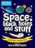 Space, Black Holes And Stuff by Glenn Murphy