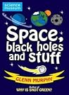 Space, Black Holes And Stuff