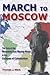 March to Moscow by Thomas J. Ward