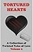 Tortured Hearts Volume 2