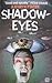 Shadow Eyes