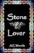 Stone Lover (Stone Passions, #1)