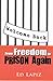 From Freedom to Prison Again