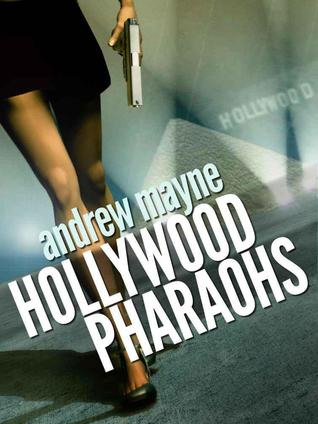 Hollywood Pharaohs (Kindle Edition)
