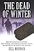 The Dead of Winter by Bill Warnock The Dead of Winter by Bill Warnock
